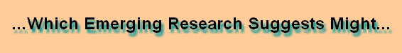 which emerging research suggests might